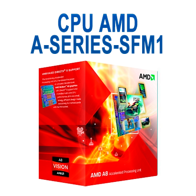 CPU AMD A-SERIES SFM1